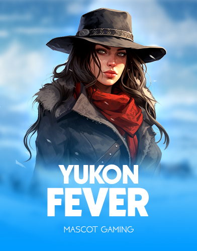 YUKON FEVER