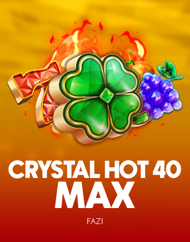Crystal Hot 40 Max