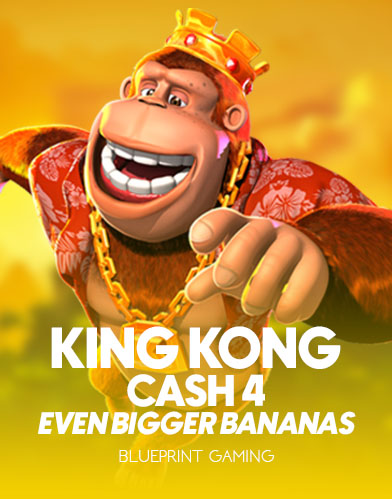 King Kong Cash Even Bigger Bananas 4