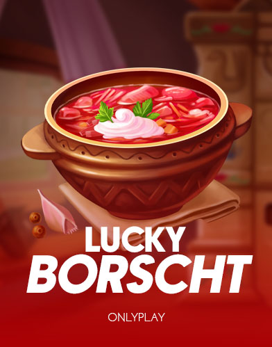 Lucky Borscht